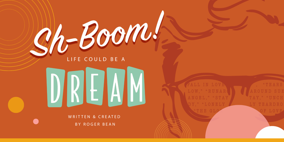 Sh-Boom! Life Could Be a Dream Created by Roger Bean